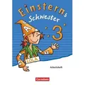 Einsterns Schwester - Sprache und Lesen 3. Schuljahr - Arbeitsheft