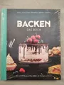 Backen - Das Buch - Mehr als 100 Rezepte mit Wow-Effekt für Einsteiger und Könne