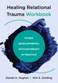 Daniel A. Hughes Kim S. G Healing Relational Trauma Wo (Taschenbuch) (US IMPORT)
