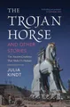 The Trojan Horse and Other Stories Julia Kindt