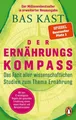 Der Ernährungskompass Das Fazit aller wissenschaftlichen Studien zum Thema Er...