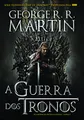 A Guerra dos Tronos : As Crónicas de Gelo e Fogo Vol 1 (portugiesisch)