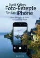 Scott Kelbys Foto-Rezepte für das iPhone-Mängelexemplar