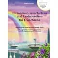 Entspannungsgeschichten und Fantasiereisen für Erwachsene