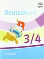 Deutschrad 3/4: Lesebuch Klasse 3/4 (Deutschrad. Ausgabe ab 2018)
