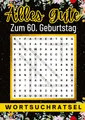 Alles Gute zum 60. Geburtstag - Wortsuchrätsel | 60 geburtstagsgeschenk mann fra