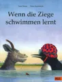 Wenn die Ziege schwimmen lernt- Nele Moost