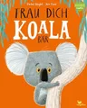 Trau dich, Koalabär, Bright, Rachel