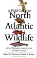 Patrick J. Lynch Noble S. Pro A Field Guide to North Atlantic Wild (Taschenbuch)