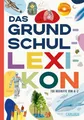 Das Grundschullexikon: Erweiterte, aktualisierte Neuausgabe | Lexikon Grund