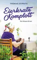 Eierkratz-Komplott | Ein Stinatz-Krimi | Thomas Stipsits | Taschenbuch | 176 S.