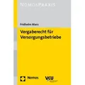 Vergaberecht für Versorgungsbetriebe von Fridhelm Marx / Nomos / Taschenbuch