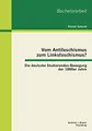 Vom Antifaschismus zum Linksfaschismus? Die deutsche Studierenden-Bewegung der 1960er Jahre (Bachelorarbeit)