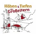 Höhen & Tiefen der Großeltern