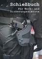 Schießbuch für Wach- und Sicherungsdienste nach DGUV 23