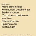 Meine erste heilige Kommunion: Geschenk zur Erstkommunion | Zum Hineinschreiben