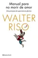 Manual para no morir de amor: Diez principios de supervi... | Buch | Zustand gut