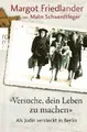 Versuche, dein Leben zu machen: Als Jüdin versteckt in... | Buch | Zustand gut