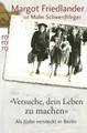 Friedlander, Margot/Schwerdtfeger, Malin/'Versuche, dein Leb ... 9783499623042