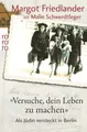 "Versuche, dein Leben zu machen" von Margot Friedlander (2010)  UNGELESEN