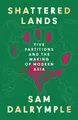 Sam Dalrymple Shattered Lands (Gebundene Ausgabe)