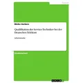 Qualifikation der Service-Techniker bei der Deutschen Telekom von Meike Herbers / GRIN Verlag / Taschenbuch