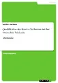 Qualifikation der Service-Techniker bei der Deutschen Telekom | Buch | 978365624