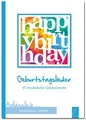 Geburtstagslieder: 33 Lieder und Kanons (Anlässlich: Themenbezogene Liederbücher)