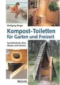 Kompost-Toiletten für Garten und Freizeit: Sanitärt... | Buch | Zustand sehr gut