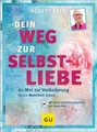 Dein Weg zur Selbstliebe Robert Betz