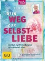 Dein Weg zur Selbstliebe: Mit dem Mut zur Veränderu... | Buch | Zustand sehr gut