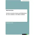 Freiheit zwischen Schein und Wirklichkeit. De servo Arbitrio vs De libero Arbitrio von Mihai Daniel Udrea / GRIN Verlag / Taschenbuch