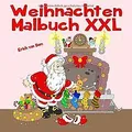 Weihnachten Malbuch XXL: Weihnachtliches Malvergnügen mi... | Buch | Zustand gut