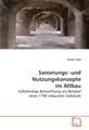 Sanierungs- und Nutzungskonzepte im Altbau: Vollständige Betrachtung am Beispiel eines 1796 erbautem Gebäude