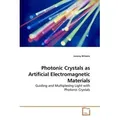 Photonic Crystals as Artificial Electromagnetic Materials von Jeremy Witzens / VDM Verlag Dr. Müller / Taschenbuch