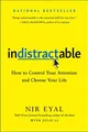 Indistractable: How to Control Your Atten..., Eyal, Nir