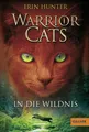 Warrior Cats. In die Wildnis: I, Band 1 Erin Hunter