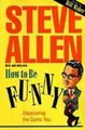 Steve Allen How to Be Funny (Taschenbuch)