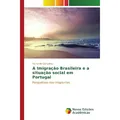 Novas Edicioes Academicas A Imigração Brasileira e a situação social em Portugal (Fernando Gonçalves, 2016) (55810554)