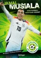 Kinderbuch Jamal Musiala. Mein Fußball-Abenteuer beginnt Julien Wolff, Jamal Musiala