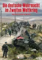 Die Deutsche Wehrmacht im 2. Weltkrieg Darstellung im Modell Modelle/Bilder/Buch