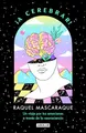 ¡A cerebrar!: Un viaje por tus emociones a través de la neurociencia (Divulgación)