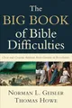 The Big Book of Bible Difficulties: Clear and Concise Answers from Genesis to Revelation