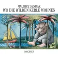 Wo die wilden Kerle wohnen von Maurice Sendak / Diogenes Verlag AG / Buch