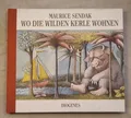 Wo die wilden Kerle wohnen. Sendak, Maurice: