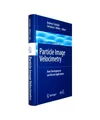 Particle Image Velocimetry: New Developments and Recent Applications