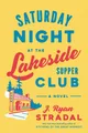 Saturday Night at the Lakeside Supper Club, J. Ryan Stradal