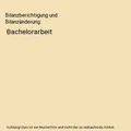 Bilanzberichtigung und Bilanzänderung: Bachelorarbeit, Joseph Schmid