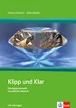 Klipp und Klar, Teil: A1/B1 mit Lösungen - Übungsgrammatik Grundstufe Deutsch in 99 Schritten: Niveau A1-B1