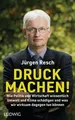 Druck machen!, Jürgen Resch